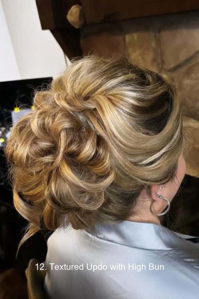 12. Textured Updo with High Bun
