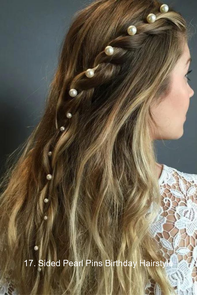 17. Sided Pearl Pins Birthday Hairstyle