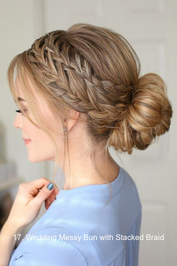 17. Wedding Messy Bun with Stacked Braid