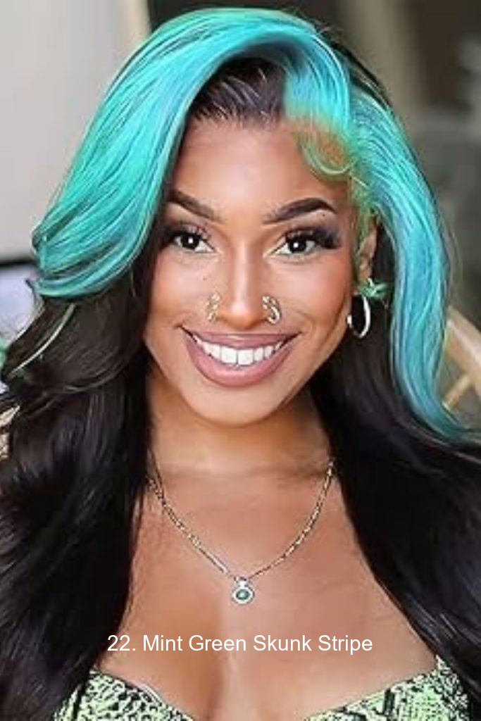22. Mint Green Skunk Stripe