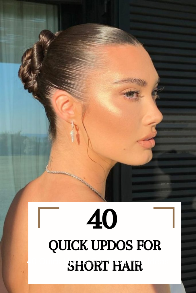 40 Quick Updos For Short Hair Ideas