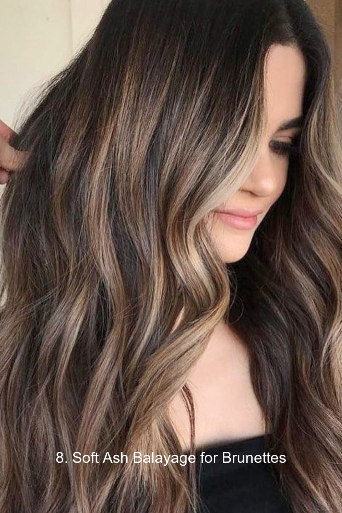 8. Soft Ash Balayage for Brunettes